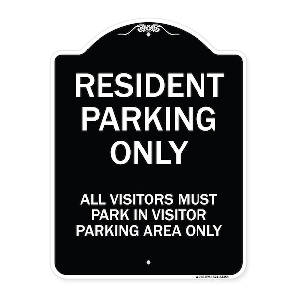 Signmission Parking Resident Parking Only All Visitors Must Park in Visitor Parking Area Only, BW-1824-23359 A-DES-BW-1824-23359 - main